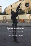 Syrian Notebooks | Jonathan Littell | 