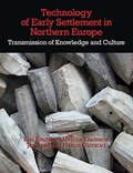 Technology of Early Settlement in Northern Europe | Jan Apel ; Hakon Glorstad ; Kjel Knutsson | 