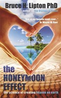 The Honeymoon Effect | Bruce H. Lipton | 