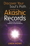 Discover Your Soul's Path Through the Akashic Records | Linda Howe | 