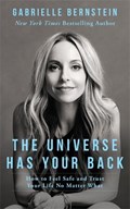 The Universe Has Your Back | Gabrielle Bernstein | 