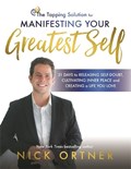 The Tapping Solution for Manifesting Your Greatest Self | Nick Ortner | 
