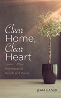 Clear Home, Clear Heart | Jean Haner | 
