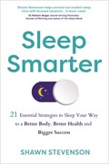 Sleep Smarter | Shawn Stevenson | 