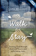 To Walk Or Stay | Lara Williams | 