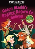Queen Maebh's Raging Return to Galway | Patricia Forde | 