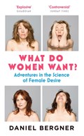 What Do Women Want? | Daniel Bergner | 