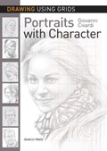 Drawing Using Grids: Portraits with Character | Giovanni Civardi | 