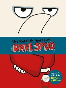 The Rubbish World of Dave Spud: 2022 Official Annual
