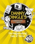 Danny Dingle's Fantastic Finds: The Megacrushing Tank of Terror (book 10) | Angie Lake | 