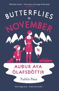 Butterflies in November | Auður Ava (Author) Olafsdottir | 