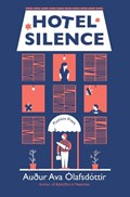 Hotel Silence | Augur Ava (Author) Olafsdottir | 