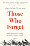 Those Who Forget | Geraldine (Author) Schwarz | 