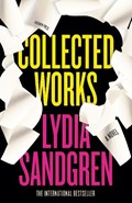 Collected Works: A Novel | Lydia Sandgren | 