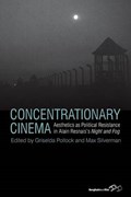 Concentrationary Cinema | Griselda Pollock | 