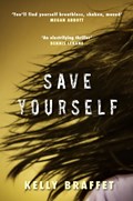 Save Yourself | Kelly Braffet | 