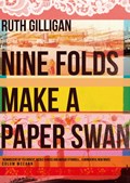 Nine Folds Make a Paper Swan | Ruth Gilligan | 
