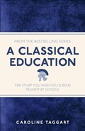 A Classical Education | TAGGART, Caroline | 
