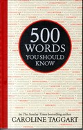 500 Words You Should Know | Caroline Taggart | 
