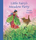 Little Fairy's Meadow Party | Daniela Drescher | 