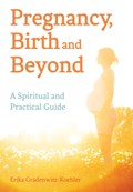 Pregnancy, Birth and Beyond | Erika Gradenwitz-Koehler | 