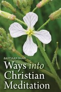 Ways into Christian Meditation | Bastiaan Baan | 