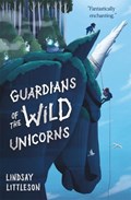 Guardians of the Wild Unicorns | Lindsay Littleson | 
