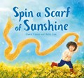 Spin a Scarf of Sunshine | Dawn Casey | 