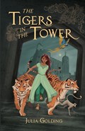 The Tigers in the Tower | Julia Golding | 