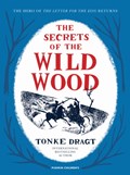 The Secrets of the Wild Wood | Tonke (Author) Dragt | 