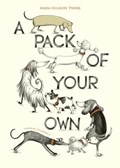 A Pack of Your Own | Maria Nilsson Thore | 