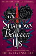 The Shadows Between Us | Tricia Levenseller | 