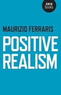 Positive Realism | Maurizio Ferraris | 