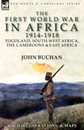 The First World War in Africa 1914-1918 | John Buchan | 
