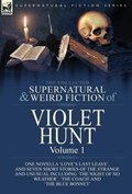 The Collected Supernatural and Weird Fiction of Violet Hunt | Violet Hunt | 