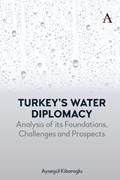 Turkey's Water Diplomacy | Aysegul Kibaroglu | 