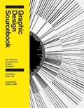 Graphic Design Sourcebook | Charlotte Fiell ; Peter Fiell | 