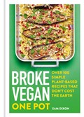 Broke Vegan: One Pot | Sam Dixon | 