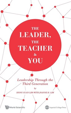 The Leader, The Teacher & You: Leadership Through The Third Generation