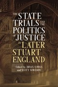 The State Trials and the Politics of Justice in Later Stuart England | Brian (Customer) Cowan ; Scott (Customer) Sowerby | 