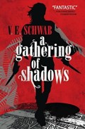 A Gathering of Shadows | V. E. Schwab ; Victoria Schwab | 