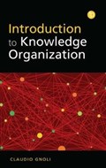 Introduction to Knowledge Organization | Claudio Gnoli | 