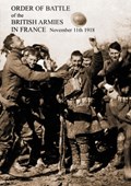 ORDER OF BATTLE of the BRITISH ARMIES IN FRANCE November 11th 1918 | General | 
