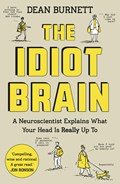 The Idiot Brain | Dean Burnett | 