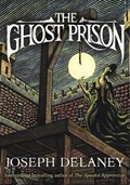 The Ghost Prison | Joseph Delaney | 
