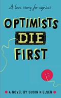 Optimists Die First | Susin Nielsen | 