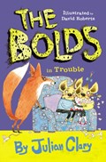 The Bolds in Trouble | Julian Clary | 