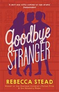 Goodbye Stranger | Rebecca Stead | 