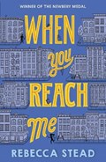 When You Reach Me | Rebecca Stead | 