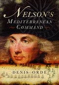 Nelson's Mediterranean Command | ORDE, Denis | 